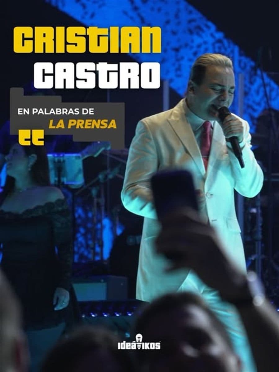 Pieza de Ideatikos: Cristian Castro en palabras de la prensa